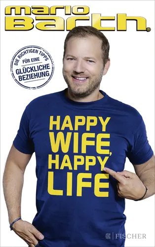 Happy Wife, Happy Life Buch von Mario Barth - FISCHER TASCHENBUCH - Modalova