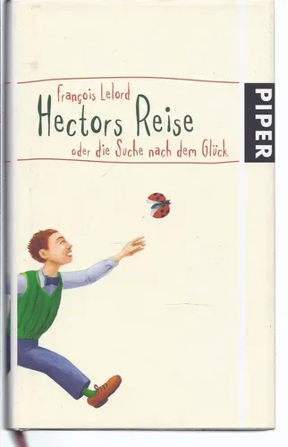 Hectors Reise Glückssuche Hardcover François Lelord - PIPER - Modalova