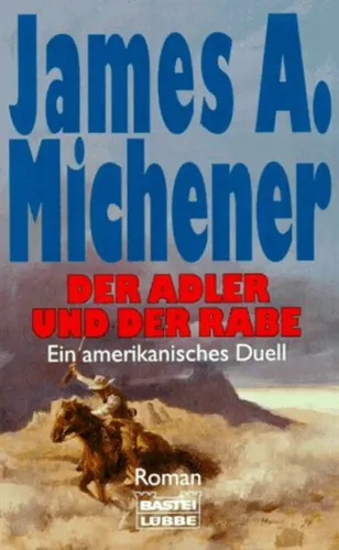Der Adler und der Rabe - James A. Michener, Taschenbuch - BASTEI LÜBBE - Modalova