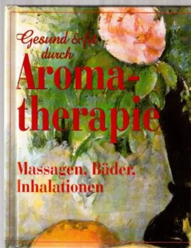 Aromatherapie Ratgeber Massagen Bäder Inhalationen Wellness - NA - Modalova