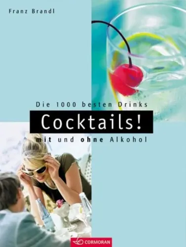 Cocktails! 1000 Drinks mit/ohne Alkohol - Franz Brandl, Hardcover - CORMORAN - Modalova