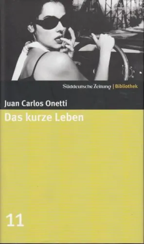 Das kurze Leben - Juan Carlos Onetti - SZ-Bibliothek Band 11 - Stuffle - Modalova