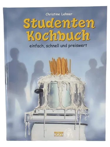 Studenten Kochbuch - Schnell & Preiswert - Christine Lehner - Hardcover - EDITION XXL - Modalova