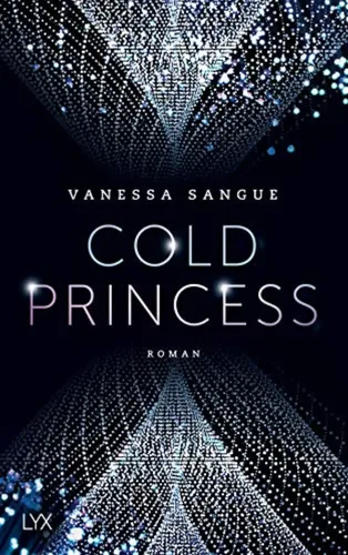 Cold Princess - Vanessa Sangue, Mafia-Roman, Verlag - LYX - Modalova