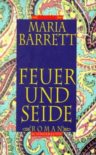 Feuer und Seide - Maria Barrett, Hardcover, Roman - SCHNEEKLUTH - Modalova