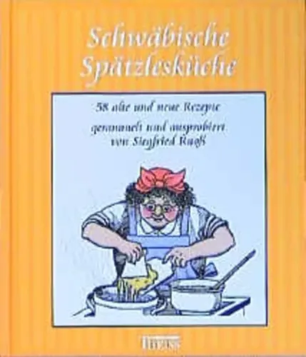 Schwäbische Spätzlesküche Siegfried Ruoß Kochbuch Rezepte - THEISS - Modalova