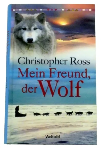 Mein Freund, der Wolf - Christopher Ross - Hardcover Buch - WELTBILD - Modalova
