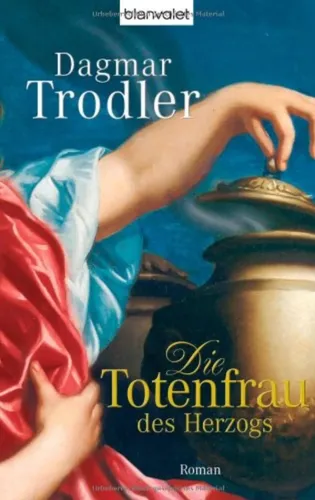 Die Totenfrau des Herzogs - Dagmar Trodler, Historischer Roman, Blau - BLANVALET - Modalova