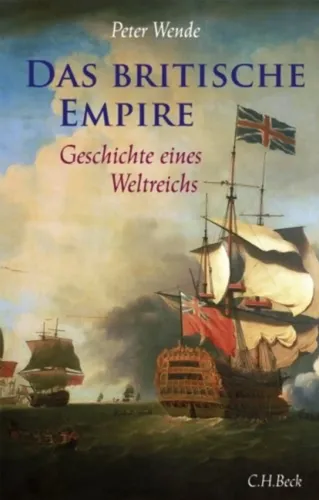 Peter Wende - Das Britische Empire, Geschichte, Hardcover - C.H. BECK - Modalova