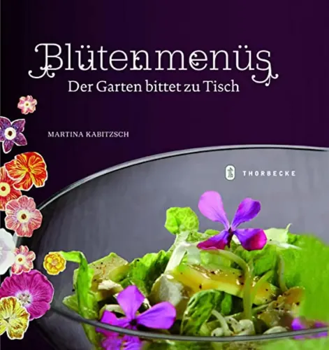 Blütenmenüs Gartenküche Martina Kabitzsch Hardcover Sachbuch - THORBECKE - Modalova