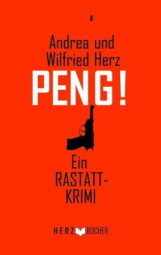 PENG! Rastatt-Krimi, Andrea & Wilfried Herz, Broschiert, Spannung - HERZ BÜCHER - Modalova