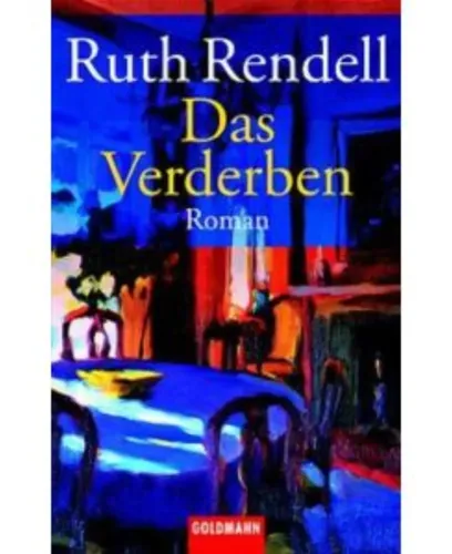 Das Verderben - Roman von Ruth Rendell, Verlag - GOLDMANN - Modalova