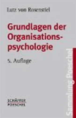 Grundlagen Organisationspsychologie - Lutz von Rosenstiel - 5. Auflage - SCHÄFFER-POESCHEL - Modalova