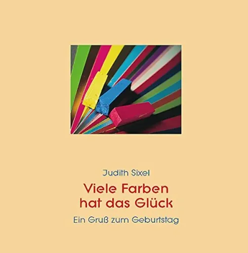 Viele Farben hat das Glück - Geburtstagsgruß Buch - Judith Sixel - Stuffle - Modalova