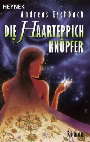 Die Haarteppichknüpfer - A. Eschbach, Taschenbuch, Sci-Fi - HEYNE - Modalova