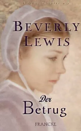 Beverly Lewis 'Der Betrug' Hardcover Buch, Verlag, Beige - FRANCKE - Modalova