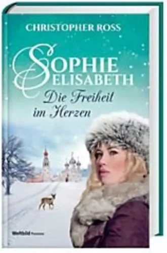 Sophie-Elisabeth Freiheit im Herzen Band 2 Hardcover Roman - WELTBILD - Modalova