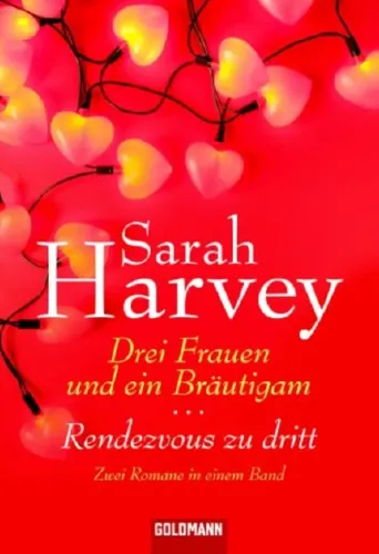 Drei Frauen Bräutigam Rendezvous dritt Sarah Harvey Liebesroman Taschenbuch - GOLDMANN - Modalova