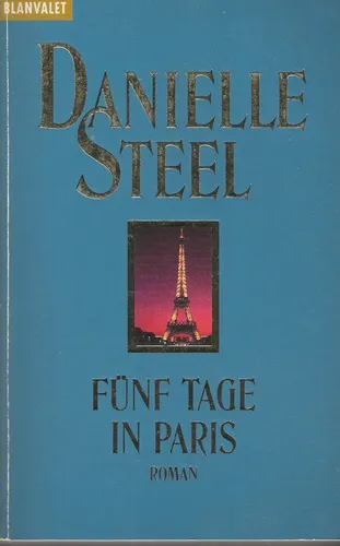 Fünf Tage in Paris - Danielle Steel, Roman, Taschenbuch, Blau - BLANVALET - Modalova
