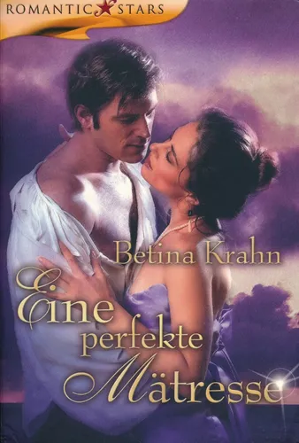 Eine perfekte Mätresse - Betina Krahn, Taschenbuch, Liebesroman - ROMANTIC STARS - Modalova