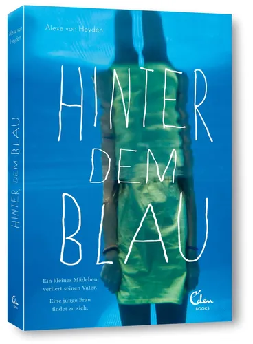 Hinter dem Blau - Alexa von Heyden - Lebensgeschichte - EDEN BOOKS - Modalova