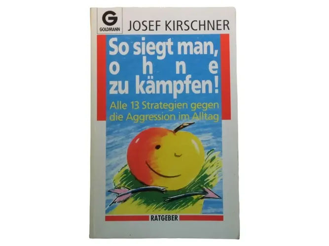 Josef Kirschner - So siegt man ohne zu kämpfen, Taschenbuch - GOLDMANN - Modalova