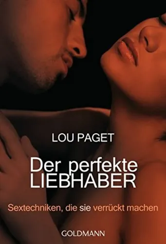 Der perfekte Liebhaber: Sextechniken, die sie verrückt machen - Lou Paget - Stuffle - Modalova