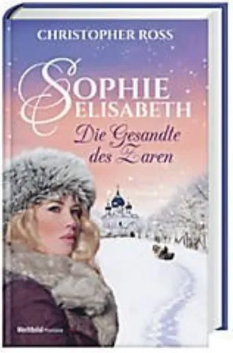 Sophie-Elisabeth: Gesandte des Zaren, Band 1, Hardcover, Blau - VERLAGSHAUS SCHLOSSER - Modalova