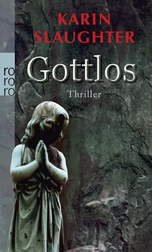 Gottlos - Karin Slaughter, Thriller, Taschenbuch, Silber - ROWOHLT - Modalova