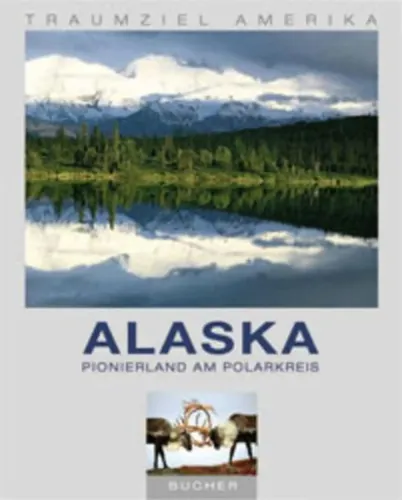 Alaska Pionierland am Polarkreis - Dieter Kreutzkamp, Hardcover Buch - Stuffle - Modalova