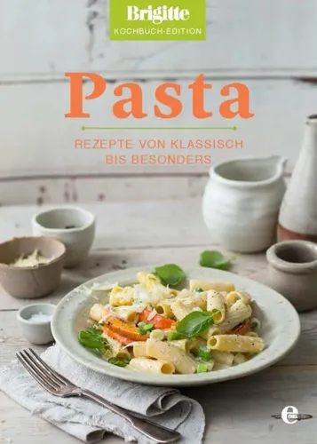 Pasta Kochbuch Brigitte Edition - Klassisch bis Besonders - Hardcover - BRIGITTE KOCHBUCH-EDITION - Modalova