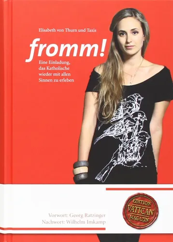 Fromm! Elisabeth von Thurn und Taxis, Taschenbuch, Rot, 2009 - EDITION VATICAN MAGAZIN - Modalova