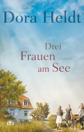 Dora Heldt: Drei Frauen am See, Roman, Taschenbuch - DTV - Modalova