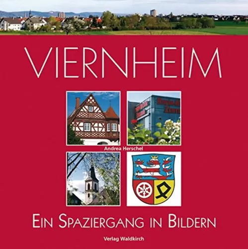 Viernheim Bildband - Ein Stadtspaziergang in Bildern - Andrea Herschel - VERLAG WALDKIRCH - Modalova