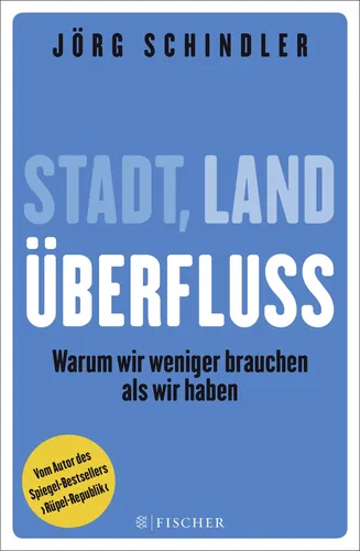 Stadt, Land, Überfluss - Jörg Schindler, Taschenbuch, Teal - FISCHER TASCHENBUCH - Modalova