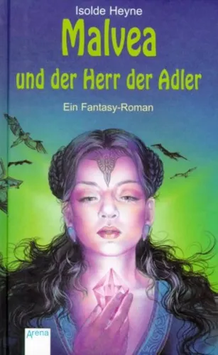 Malvea und der Herr der Adler - Isolde Heyne - Fantasy-Roman - Stuffle - Modalova