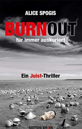 Alice Spogis - Burnout für immer auskuriert: Ein Juist-Thriller - SUTTON KRIMI - Modalova