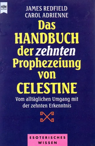 Handbuch der zehnten Prophezeiung von Celestine - James Redfield - HEYNE BÜCHER - Modalova