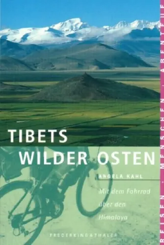 Tibets wilder Osten - Angela Kahl, Taschenbuch, Reisebericht Himalaya - FREDERKING & THALER - Modalova
