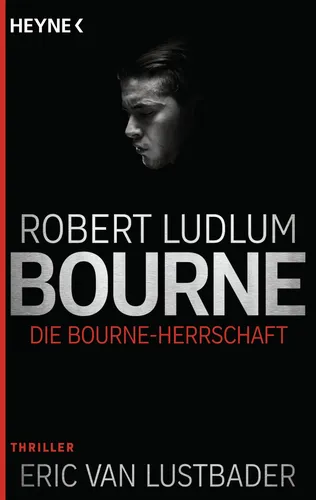 Robert Ludlum - Die Bourne Herrschaft, Thriller, Taschenbuch - HEYNE - Modalova