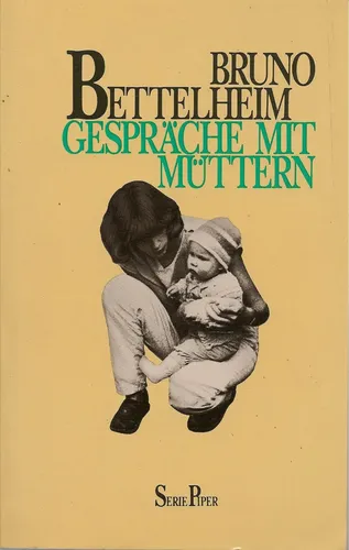 Gespräche mit Müttern - Bruno Bettelheim, Taschenbuch - PIPER - Modalova