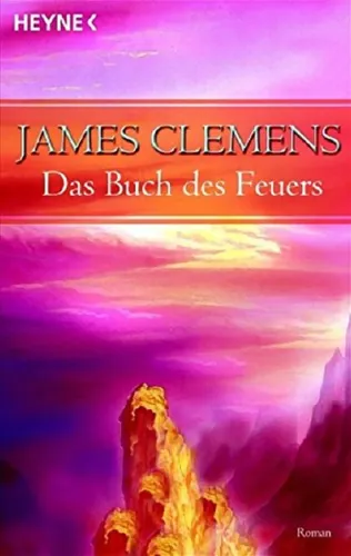 James Clemens - Das Buch des Feuers, Fantasy Roman - HEYNE - Modalova