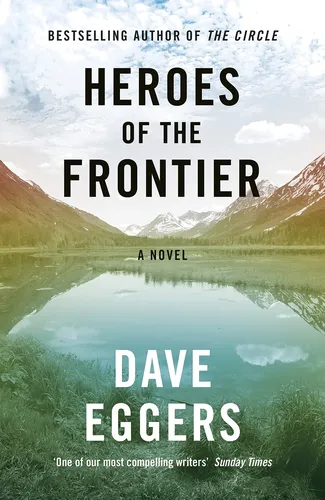 Heroes of the Frontier - Dave Eggers, Taschenbuch, Mehrfarbig - PENGUIN BOOKS UK - Modalova