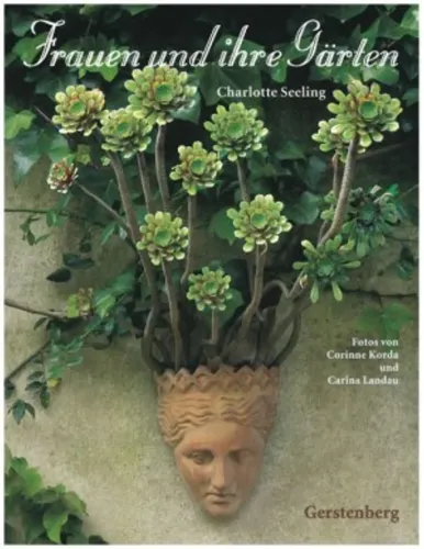 Frauen und ihre Gärten - Charlotte Seeling, Gartenbuch, Softcover - GERSTENBERG VERLAG - Modalova