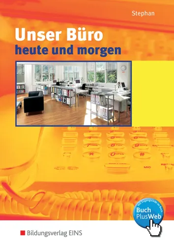 Unser Büro heute und morgen, Lehrbuch Büromanagement, Stephan - Stuffle - Modalova
