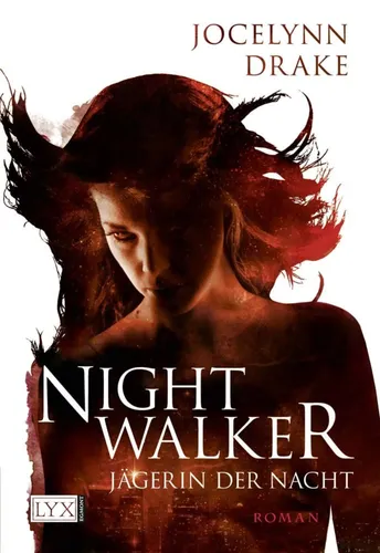 Nightwalker - Jägerin der Nacht, Roman, Taschenbuch - LYX - Modalova