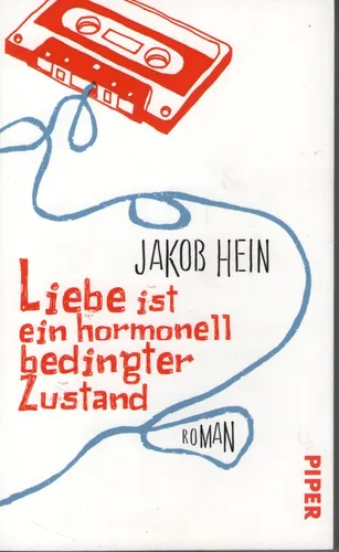 Jakob Hein - Liebe ist ein hormonell bedingter Zustand, Hardcover - PIPER - Modalova