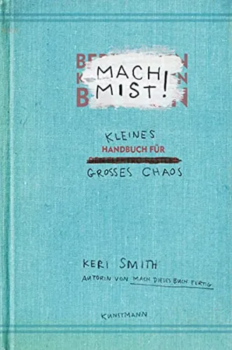 Mach Mist! Kleines Handbuch für großes Chaos - Keri Smith - Stuffle - Modalova