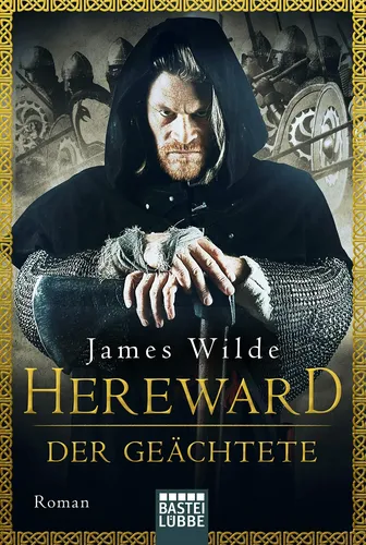Hereward der Geächtete - James Wilde, Taschenbuch, Historischer Roman - BASTEI LÜBBE - Modalova
