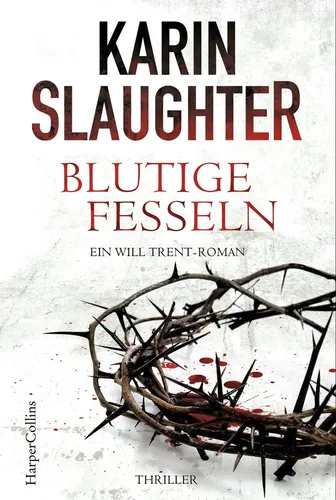 Blutige Fesseln - Karin Slaughter, Thriller, Taschenbuch, Gelb - HARPERCOLLINS - Modalova